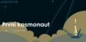 Autor: Planetum - Grafika k online přenosu První kosmonaut