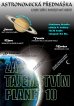 Přednáška Milana Ziga: Za tajemstvím planet 10 Přednáška Milana Ziga: Za tajemstvím planet 10