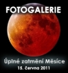 Fotogalerie: Úplné zatmění Měsíce 15. června 2011