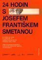 24 hodin s J. F. Smetanou