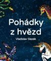 Autor: Vladislav Slezák - Pohádky z hvězd (obal knihy)