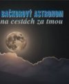 Autor: Zdeněk Bardon - Bačkorový astronom