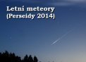 Autor: Martin Gembec - letní meteory 2014 (Perseidy 2014)