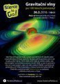 Autor: ScienceToGo. - Nenechte si ujít přednášku prof. Jiřího Podolského o revolučním objevu gravitačních vln!