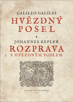 Obálka knihy Hvězdný posel a Rozprava s Hvězdným poslem. Autor: Pistorius.cz.