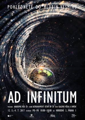 Poster k výstavě Ad Infinitum - Pohlédněte do hlubin vesmíru. Autor: AsÚ AV ČR