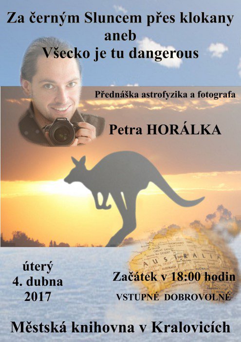 Přednáška Za černým Sluncem přes klokany aneb Všecko je tu dangerous v Knihovně Kralovice 4. dubna 2017 od 18 hodin. Autor: Knihovna Kralovice.