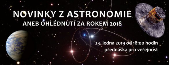 Novinky z astronomie aneb ohlédnutí za rokem 2018 Autor: Hvězdárna Valašské Meziříčí