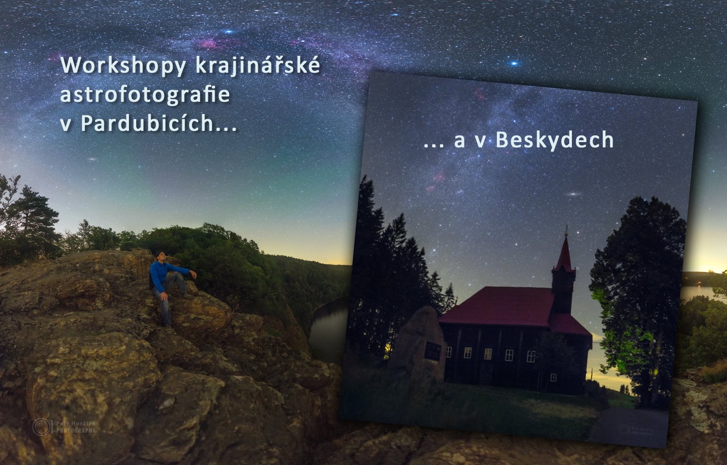 Workshopy krajinářské astrofotografie. Autor: Petr Horálek.